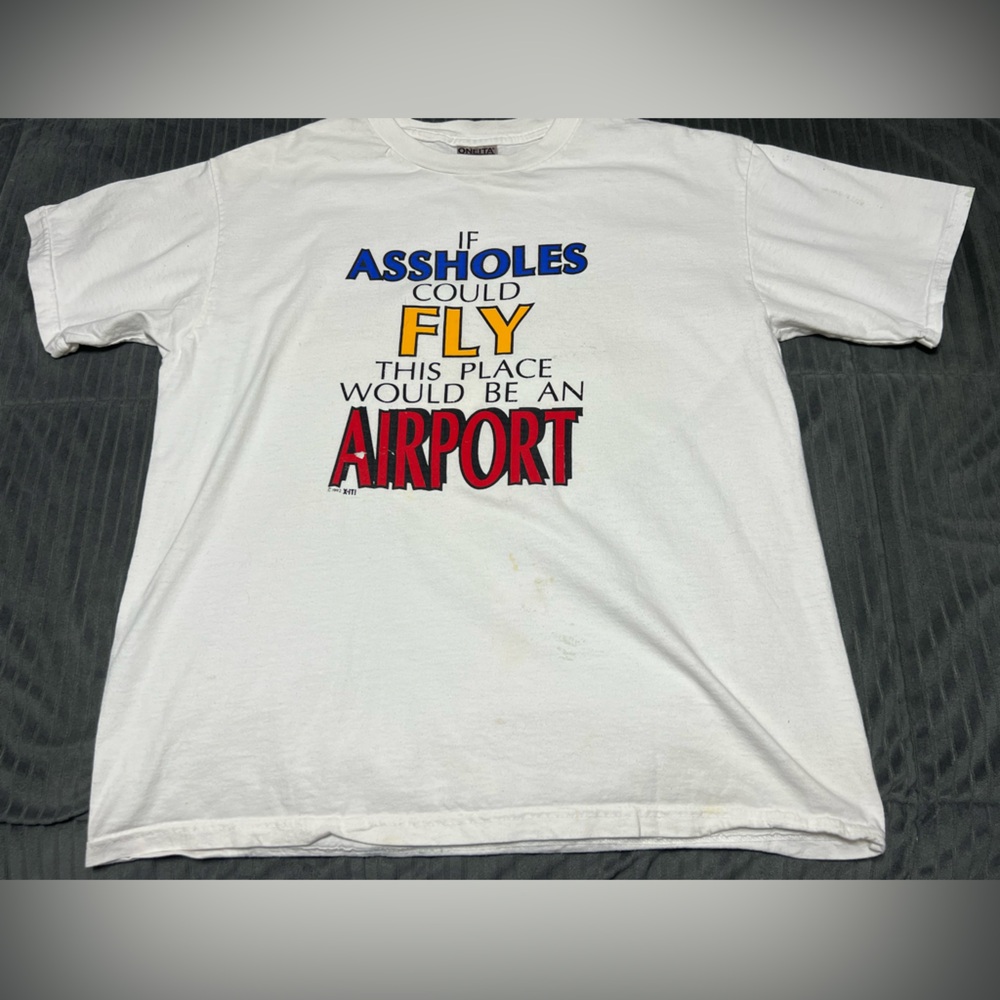 Vintage If A-Holes Could Fly Place Would Be An Airport Funny Shirt Large ONEITA